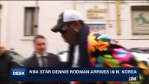 i24NEWS DESK | NBA star Dennis Rodman arrives in N. Korea | Tuesday, June 13th 2017