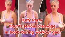 Katy Perry flaunts serious cleavage in boob-baring workout gear