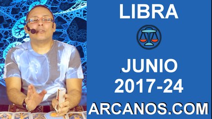LIBRA JUNIO 2017-11 al 17 Jun 2017-Amor Solteros Parejas Dinero Trabajo-ARCANOS.COM
