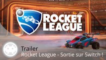 Trailer - Rocket League - Sortie sur Nintendo Switch en Cross-Network !