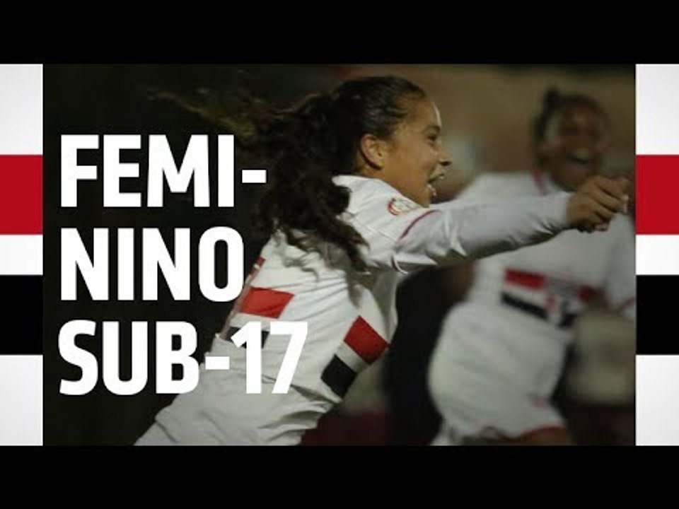 MELHORES MOMENTOS FEMININO SUB-17: SPFC 1 X 1 TIGER | SPFCTV