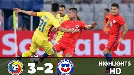 All Goals & highlights HD - Romania 3-2 Chile - 13.06.2017 HD