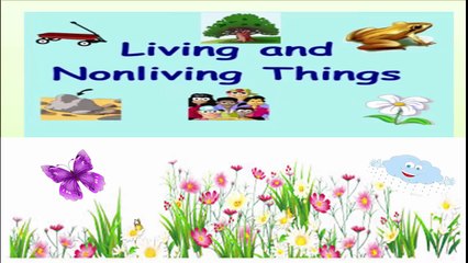 living and nonliving things for kids life science for children _ chi chi kids club