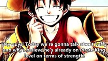 One Piece Theory - Luffy Is ALREADY Pirate King Level!