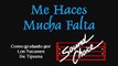 Los Tucanes De Tijuana - Me Haces Mucha Falta (Karaoke)