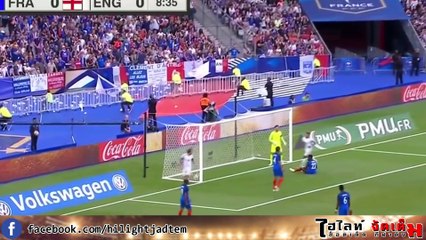 กระชับมิตรทีมชาติ-ฝรั่งเศส พบ อังกฤษ 3 - 2