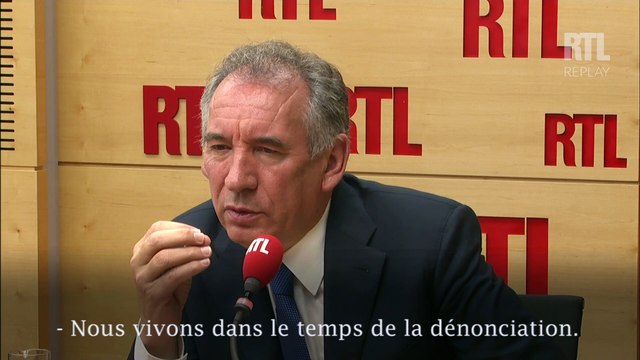 François Bayrou : Nous vivons dans le temps de la dénonciation