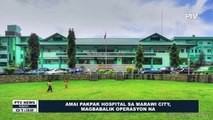 Amai Pakpak Hospital sa Marawi City, magbabalik operasyon na