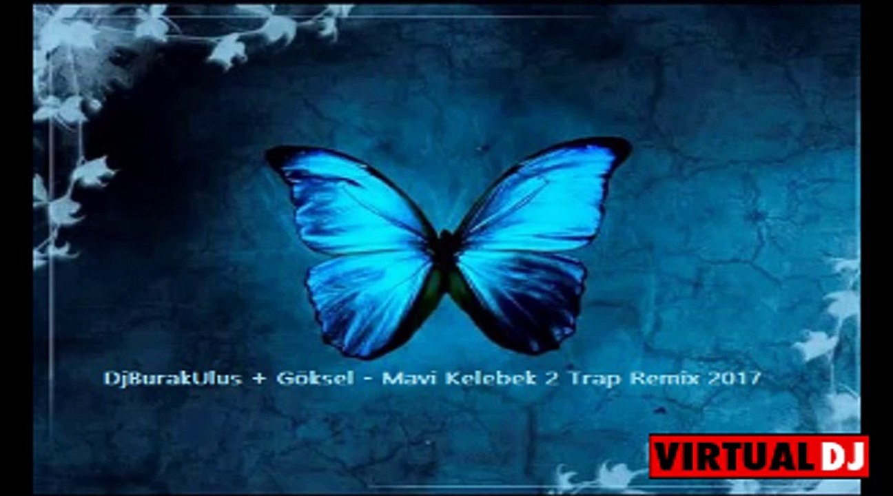 DjBurakUlus + Göksel - Mavi Kelebek 2 Trap Remix 2017