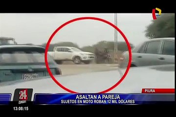 Piura: asaltan a pareja en carretera y les arrebatan 12 mil soles