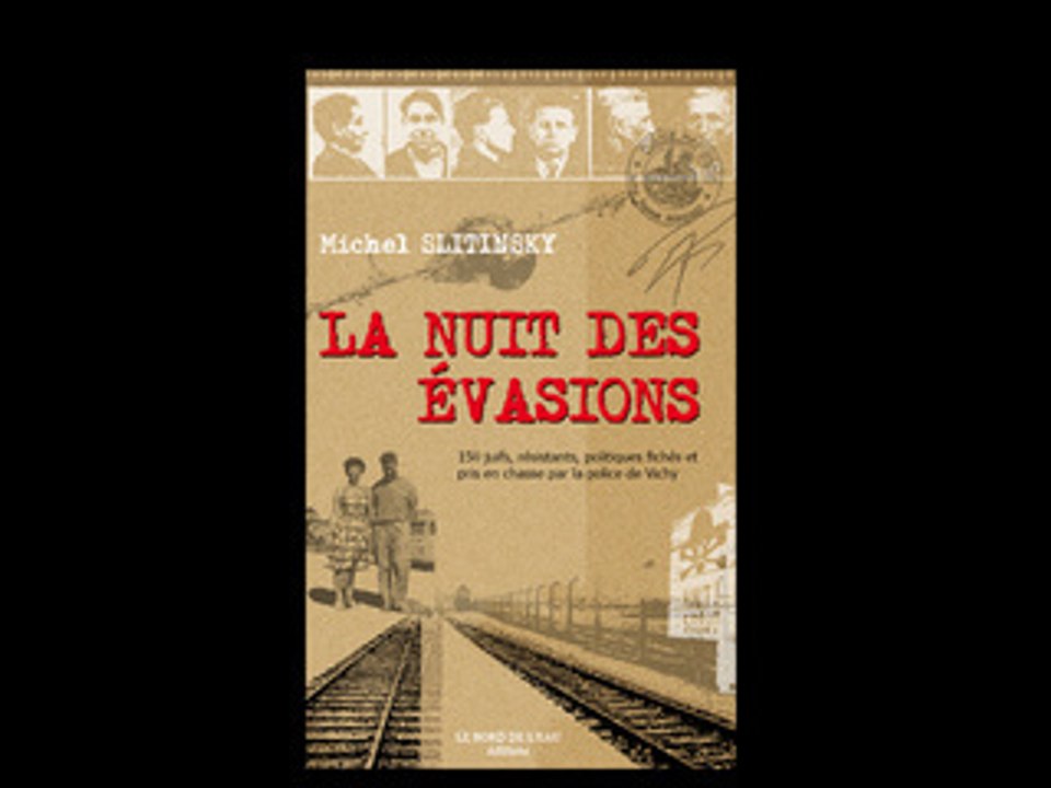 Michel SLITINSKY La Nuit des évasions