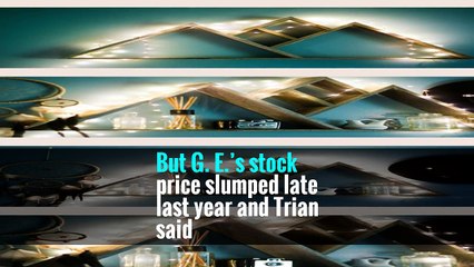 The wider company has come under pressure in recent years, since Mr. Peltz’s Trian took a 1 percent stake in G. E.