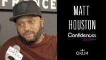 Interview MATT HOUSTON - Confidences By Siham