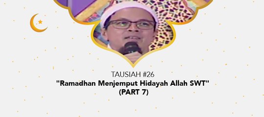 Damai Indonesiaku Ramadhan - "Ramadhan Menjemput Hidayah Allah SWT" (part 7)