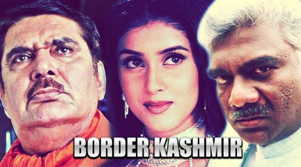 Border Kashmir | Bollywood Full Movie | Hit Hindi Movie | Kashmir Conflict