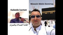 Metin Demirtas. Harameyn Usulu Kamet. Hac ve Umre. Ezan ve kamet. Kabe müezzini taklidi. Sheikh Ali Mulllah. Sheikh Ali Mullah Makkah. Sheikh Ali Mullah iqamat salah. Mescidi Haramda kamet. Kamet. Kabede kamet.Iqamat al salah Masjid Al Haram. Makkah