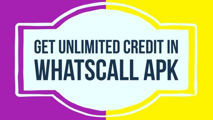 How To Get Unlimited Credit In Whatscall apk Latest 100% Working Trick in Hindi/Urdu April 2017