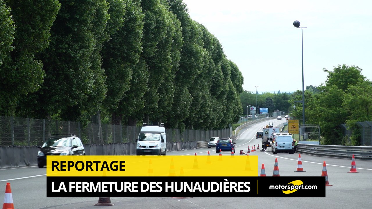 La fermeture des Hunaudières à la circulation !