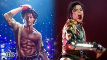 Tiger Shroff says he is BIGGEST fan of Michael Jackson