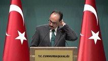 Cumhurbaşkanlığı Sözcüsü Kalın: 