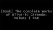 [k8vk4.READ] The Complete Works of Oliverio Girondo: Volume 1 by Oliverio Girondo R.A.R