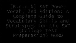 [kXBCL.B.o.o.k] SAT Power Vocab, 2nd Edition: A Complete Guide to Vocabulary Skills and Strategies for the SAT (College Test Preparation) by Princeton Review T.X.T