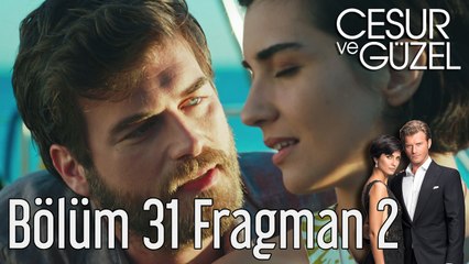 Cesur ve Güzel 31. Bölüm 2. Fragman