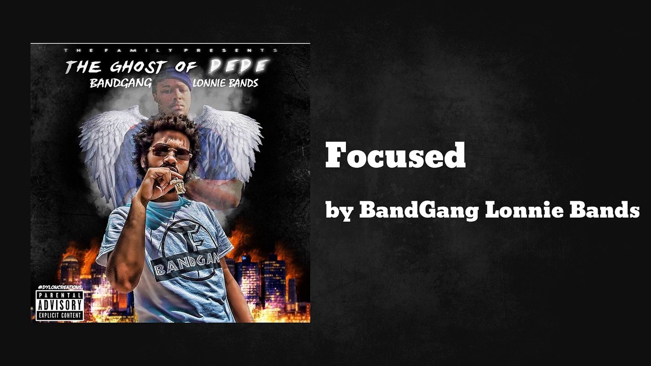 Music video for Focused (AUDIO) performed by BandGang Lonnie Bands.