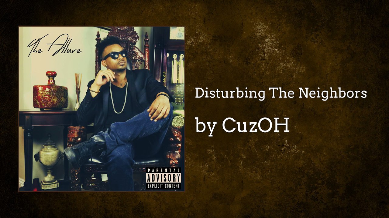 Music video for Disturbing The Neighbors (AUDIO) performed by CuzOH.