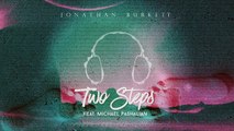 Music video for Two Steps (Audio) ft. Michael Pashalian performed by Jonathan Burkett.