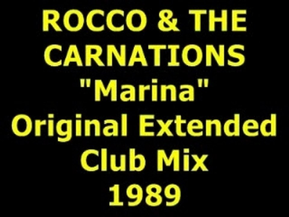 ROCCO GRANATA & THE CARNATIONS "Marina" Extended Mix 1989 - Vidéo ...