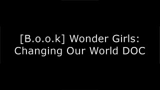[utlp5.BEST!] Wonder Girls: Changing Our World by Paola Gianturco, Alex Sangster [W.O.R.D]