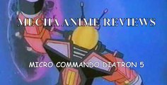 Mecha Anime Reviews: Micro Commando Diatron 5 (Space Transformers)