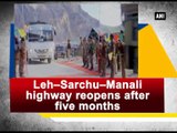 Leh–Sarchu–Manali highway reopens after five months