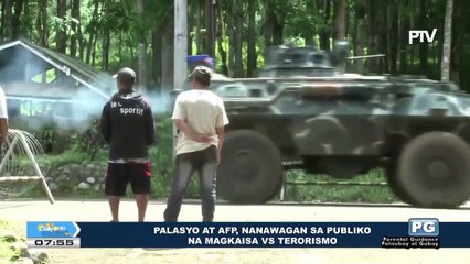 Palasyo at AFP, nanawagan sa publiko na magkaisa vs terorismo