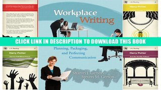 [PDF] Full Download Workplace Writing: Planning, Packaging, and Perfecting Communication Ebook