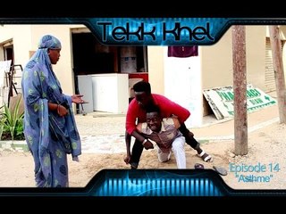 TEKK KHEL EPISODE 15 ASTHME