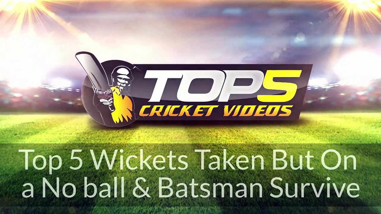 Top Few Wickets Taken But On a No ball & Batsman Survive