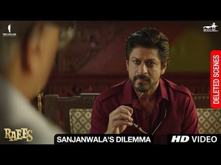 Raees | Sanjanwala's Dilemma | Deleted Scene | Shah Rukh Khan, Mahira Khan, Nawazudduin Sidiqqui