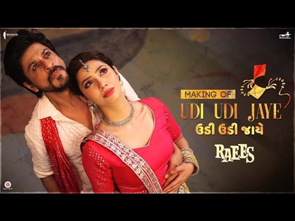Raees | Making of Udi Udi Jaye | Mahira Khan, Shah Rukh Khan