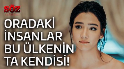 Söz | 7.Bölüm - Oradaki İnsanlar Bu Ülkenin Ta Kendisi!
