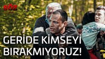 Söz | 7.Bölüm - Geride Kimseyi Bırakmıyoruz!