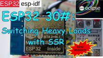 ESP32 #30  Switching Heavy Loads with Solid State Relays (SSR)   ESP32