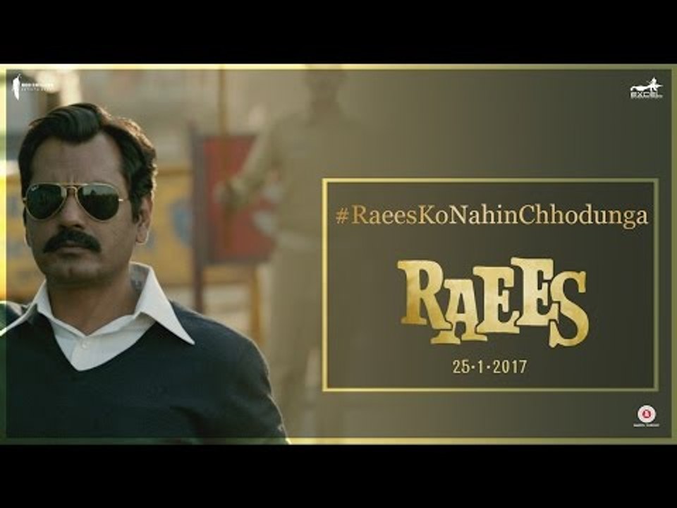 Raees Ko Nahi Chhodunga Main | Nawazuddin Siddiqui, Shah Rukh Khan | Raees | Releasing 25 January