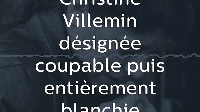 Christine Villemin désignée coupable puis entièrement blanchie - Affaire Grégory Villemin archive