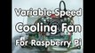 #138 Variable Speed Cooling Fan for Raspberry Pi using PWM and PID cont