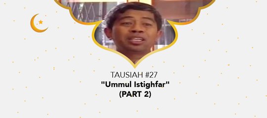 Damai Indonesiaku Ramadhan - "Ummul Istighfar" (part 2)