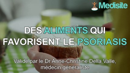Psoriasis : Top 3 des aliments qui le favorisent