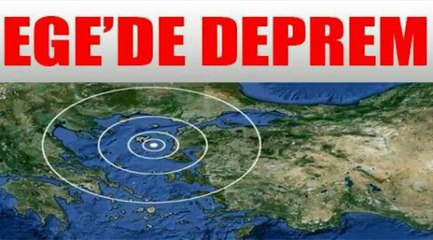 Ege De Deprem Son Dakika Haberleri