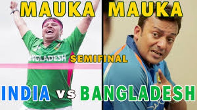 Mauka Mauka India vs Bangladesh Champions Trophy 2017 Chota Semi Final